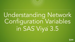 Understanding Network Configuration Variables in SAS Viya 3.5