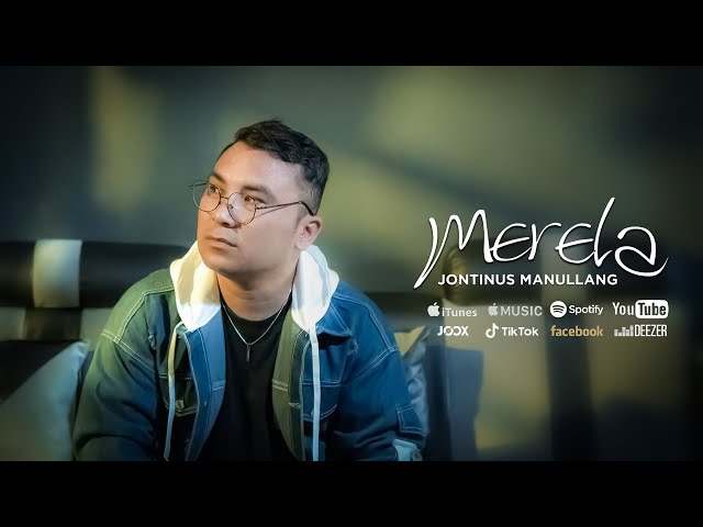 Jontinus Manullang (Empatic) - Merela (Official Music Video) class=