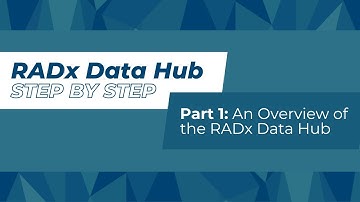Using the RADx Data Hub Part 1: An Overview of the RADx Data Hub