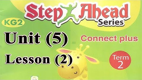 2-كونكت بلس كي جي 2 ترم ثاني Connect plus Kg 2 Unit 5 My town Lesson 2