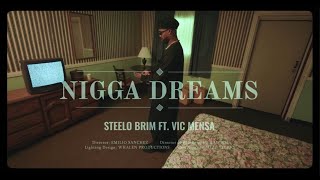 Steelo Brim & Vic Mensa - N**** Dreams
