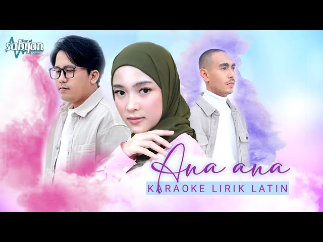 SABYAN - ANA ANA (Karaoke version + lirik) class=