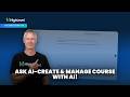 Ask AI Create &amp; Manage Course with AI!
