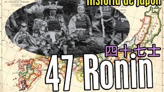 47 RONIN (Su verdadera historia japonesa)