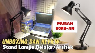 Unboxing stand lampu meja belajar/arsitek aestetic yg murah meriah