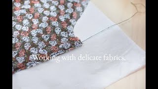 Working with delicate fabrics- Sewing tutorial