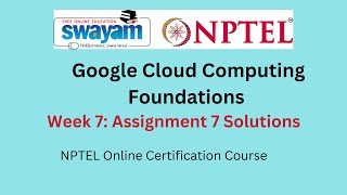 Google Cloud Computing Foundations Week 7 Assignment  7 Answers  || Aug-2023 || NPTEL