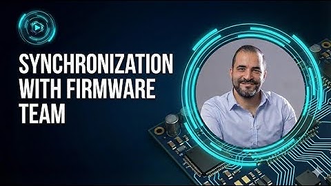 03   Synchronization with firmware team