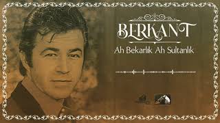 Berkant - Ah Bekarlık Ah Sultanlık (1967) Resimi