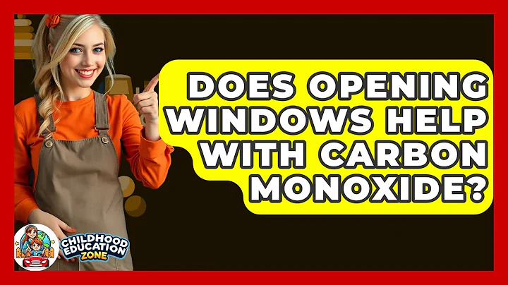 Does Opening Windows Help With Carbon Monoxide? - Childhood Education Zone