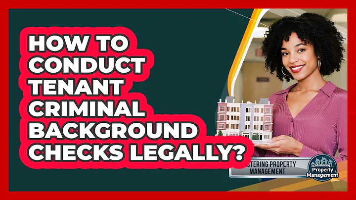 How to Conduct Tenant Criminal Background Checks Legally?