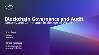 Blockchain Governance, Security and Compliance in the Age of WEB 3 | AWS Public Sector