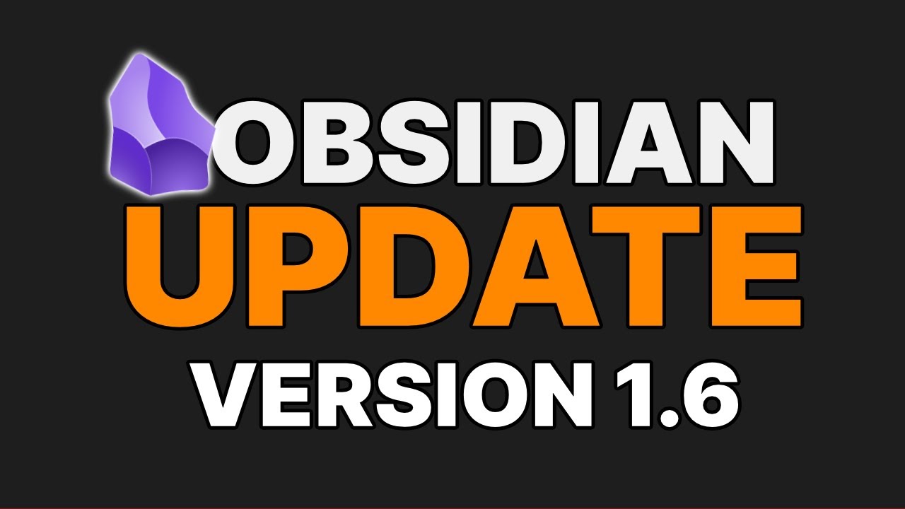 Outline Video Obsidian update version 1.6