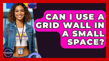 Can I Use A Grid Wall In A Small Space? - Conventions Network