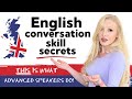 English Conversation Skill Secrets - THIS is what GREAT speakers do!