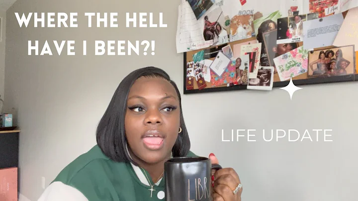 WHERE THE HELL HAVE I BEEN? LIFE UPDATE