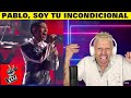 ✅ PABLO ROJAS ▶️ LA INCONDICIONAL / LA VOZ CHILE  / CANTANTE ESPAÑOL REACCIÓN