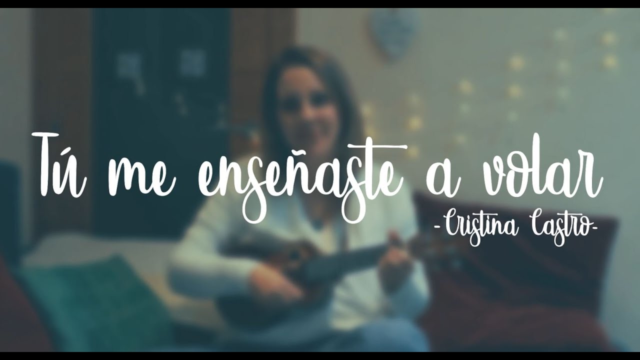 Tú me enseñaste a volar - Cristina Castro #LaSalle💙💛 Chords - Chordify