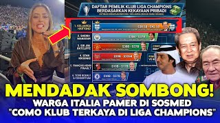 Heboh Di Eropa ❗️ Ribuan Warga Italia Pamer Di Sosmed: Como Klub Terkaya Di Liga Champions\