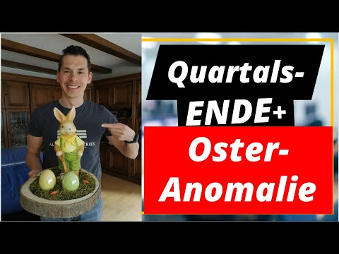 📈📉 Quartalsende und Oster-Anomalie 🐰🐰