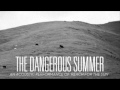 The Dangerous Summer - Never Feel Alone (Acoustic) (New Song | HQ)