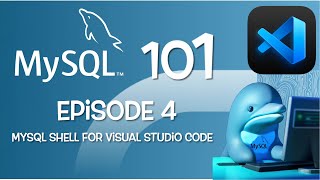 MySQL 101 - Episode 04 : Install MySQL Shell for Visual Studio Code (English)