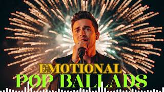 Emotional Pop Ballads Heartfelt Music For Quiet Late Nights