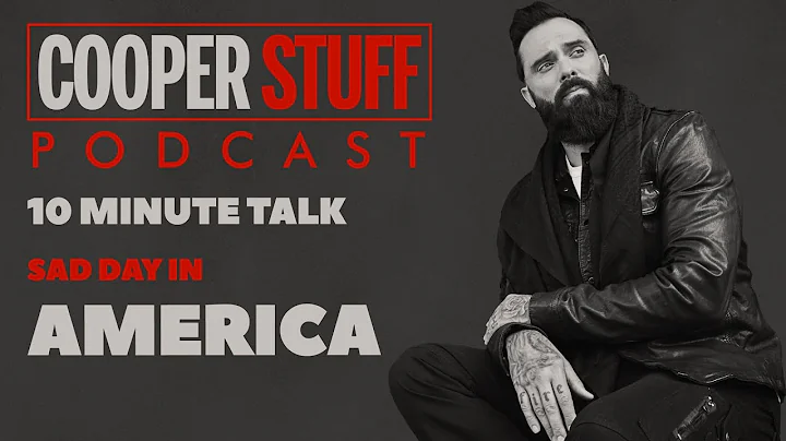 Cooper Stuff: Sad Day in America