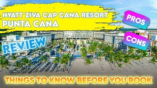 Hyatt Ziva Capa Cana Resort Tour Punta Cana | Things To Know Before You Stay