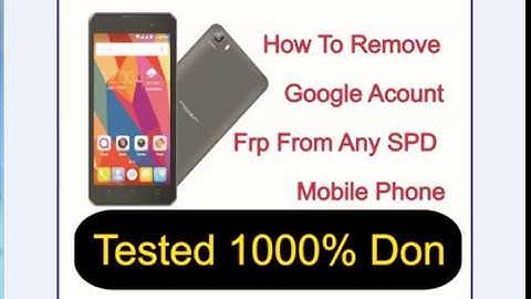 Remove Frp All SPD Mobile Qmobile I6 metal one x32 e g