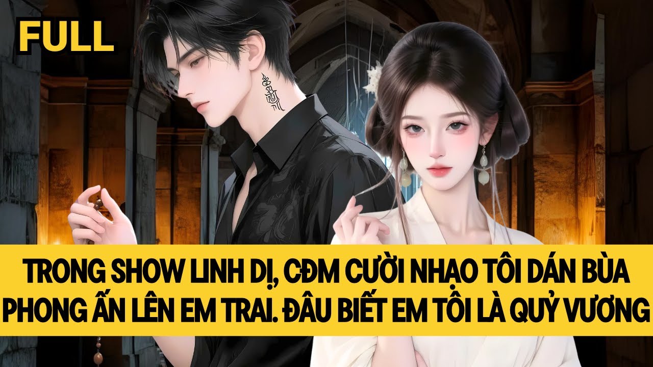 [FULL] CÙNG EM TRAI MINH TINH QUỶ VƯƠNG THAM GIA SHOW LINH DỊ
