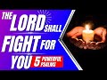 Psalm 35, Psalm 27, 37, 83, 56: The Lord shall fight for you (5 Powerful Psalms for protection)