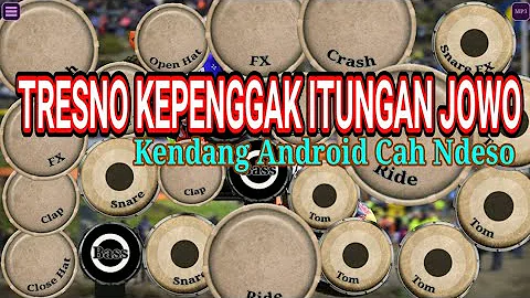 Tresno kepenggak itungan jowo kendang Android versi Cah Ndeso