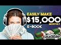 Make 15000 monthly on audible using ai tools that create audiobooks for you  make money online