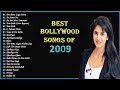Best bollywood songs of 2009  top 22 songs of 2009 hindi movie  musigeet