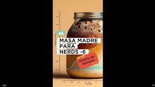 Masa Madre para Nerds - 6. Diseño de Sabores. Más detalles en la descripción. Sigue los … 👆.