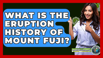 What Is The Eruption History Of Mount Fuji? - Earth Science Answers