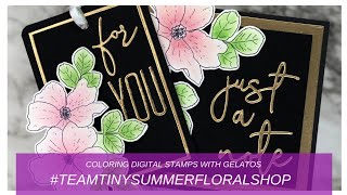 #teamtinysummerfloralshop | Coloring Digital Stamps with Gelatos | + Giveaway