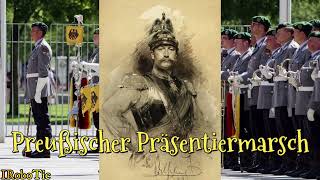 »Preußischer Präsentiermarsch« • Deutscher Militärmarsch