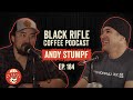 Black Rifle Coffee Podcast: Ep 184 Andy Stumpf VS Mike Glover