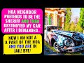 Hoa neighbor destroyed my car  pretends to be the officer im no hoa member  property owner rep