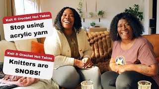 The Shocking Truth About Knitting & Crocheting, with Momma Gwen [HOT TAKES]