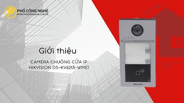 Giới thiệu Camera chuông cửa có hình IP Hikvision DS-KV8213-WME1