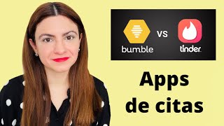 Apps de citas | Tinder vs Bumble
