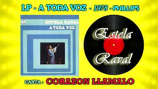 1978 - Estela Raval canta : CORAZON LLAMALO