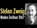 Stefan Zweig Neden İntihar Etti?