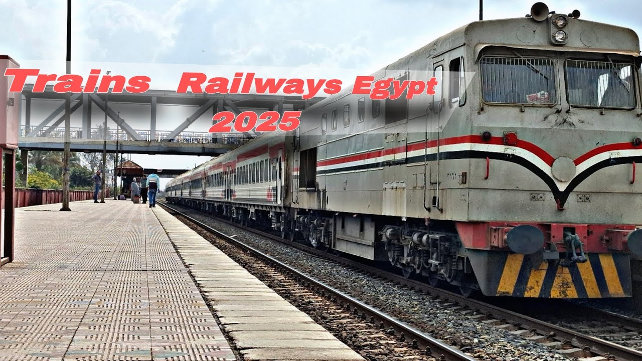 Trains Railways Egypt 2025_Part2    قطارات سكك حديد مصر الجزء الثاني٢٠٢٥