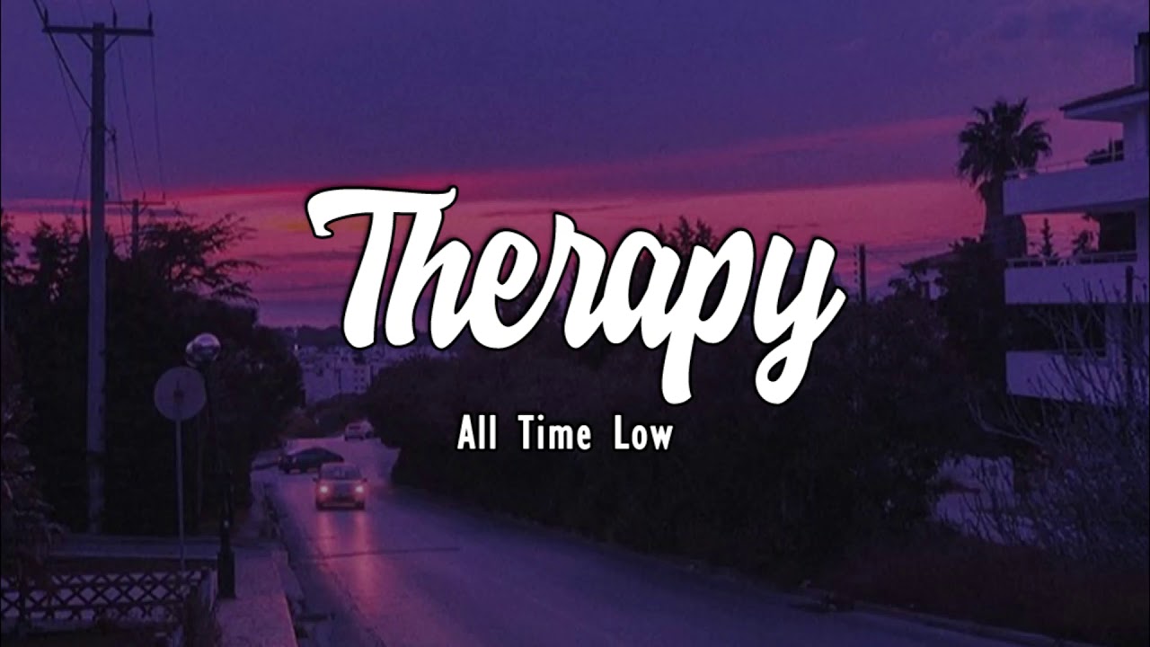 All Time Low Therapy (Lyrics) YouTube