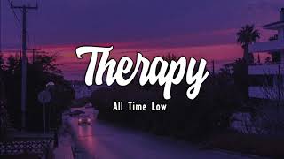 Video thumbnail of "All Time Low - Therapy (Lyrics)"