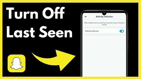 Turn Off Last Seen On Snapchat 2024 I How To Turn Off Activity Indicator On Snapchat